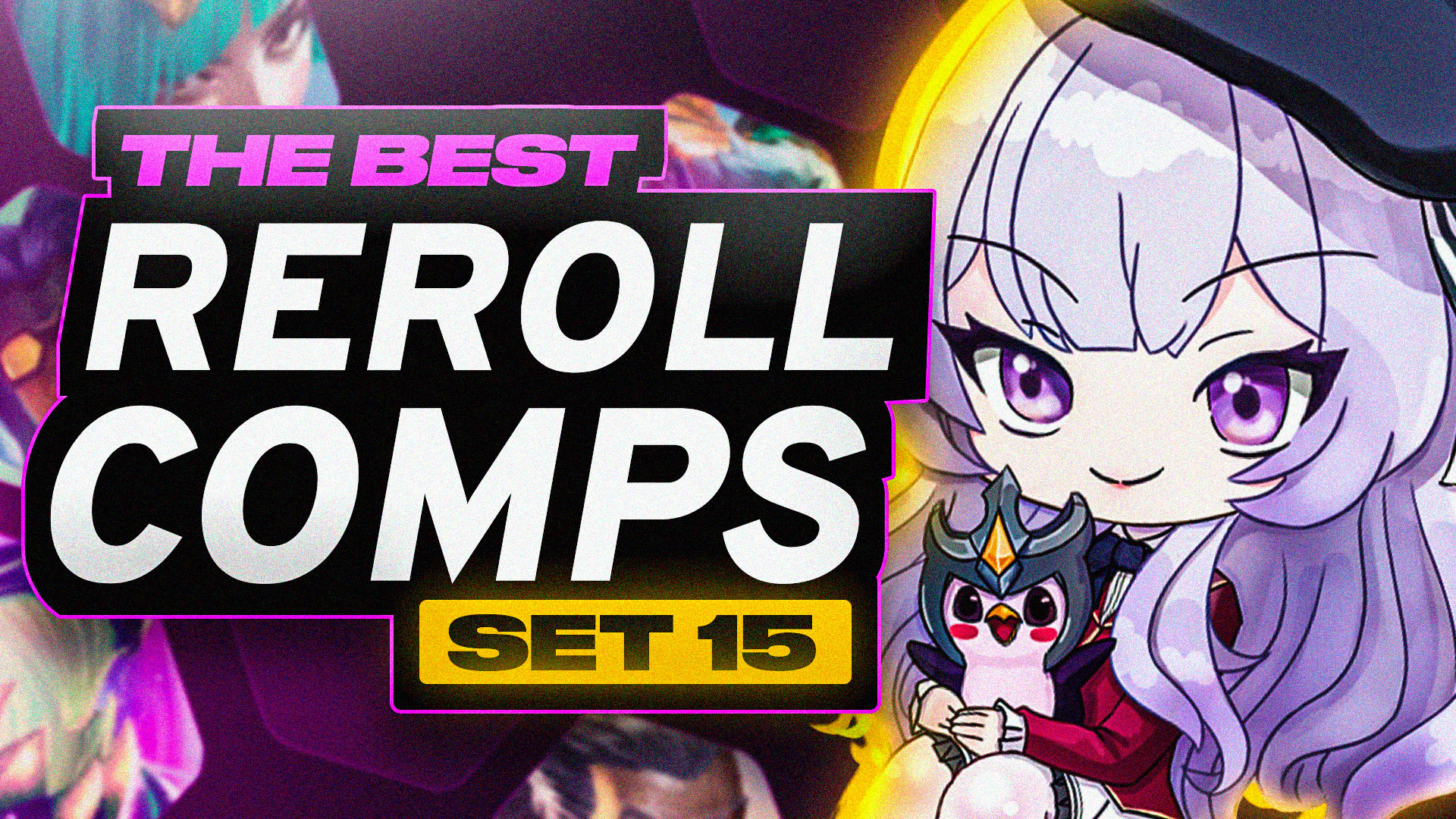 Set 15 All Reroll Comps thumbnail